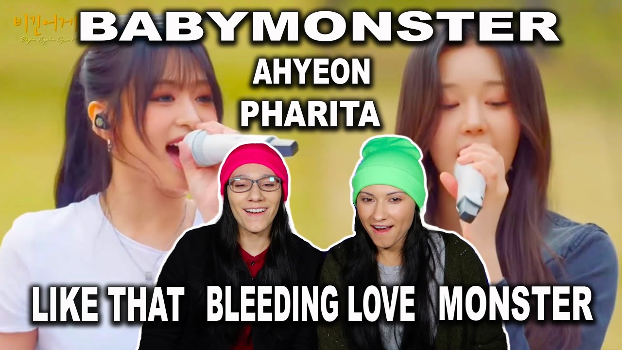 *WOW* Sisters React to BABYMONSTER Ahyeon & Pharita On Begin Again:LIKE THAT, BLEEDING LOVE, MONSTER