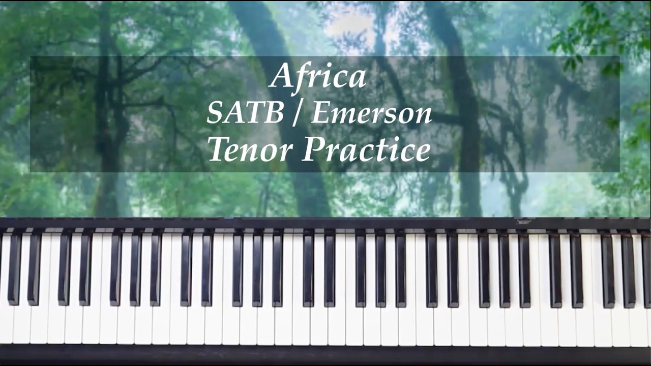 Africa - SATB - Emerson - Tenor Practice with Brenda