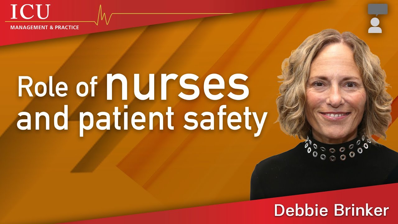Role of nurses and patient safety - Debbie Brinker