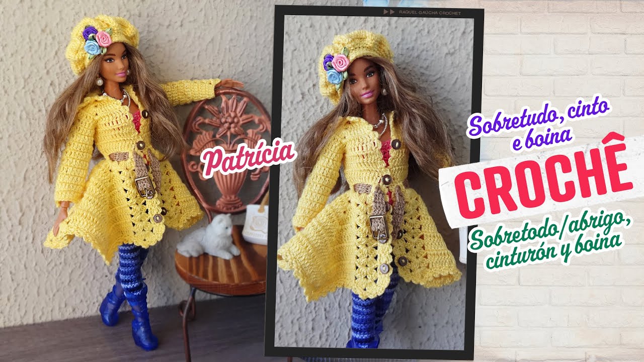 Sobretudo, Cinto e Boina de Crochê para Barbie | Patrícia