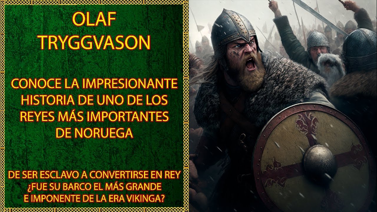 La Historia de Olaf Tryggvason, el Primer Rey Vikingo/Cristiano de Noruega