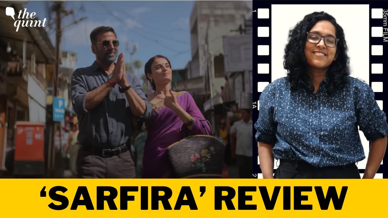 'Sarfira' Review: Akshay Kumar Truly Gets To Explore His Range After a Long Time | The Quint