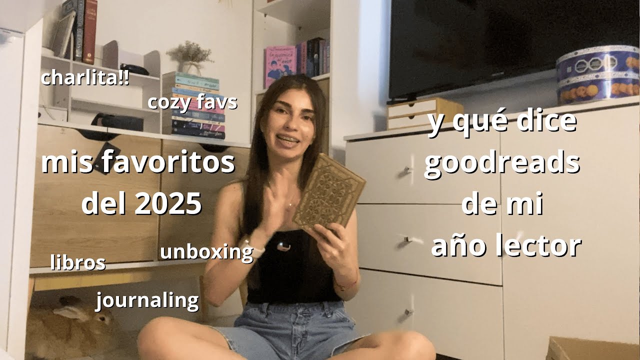 charlita de amigas: estadísticas de goodreads, unboxing, mis cosas favs del 2025
