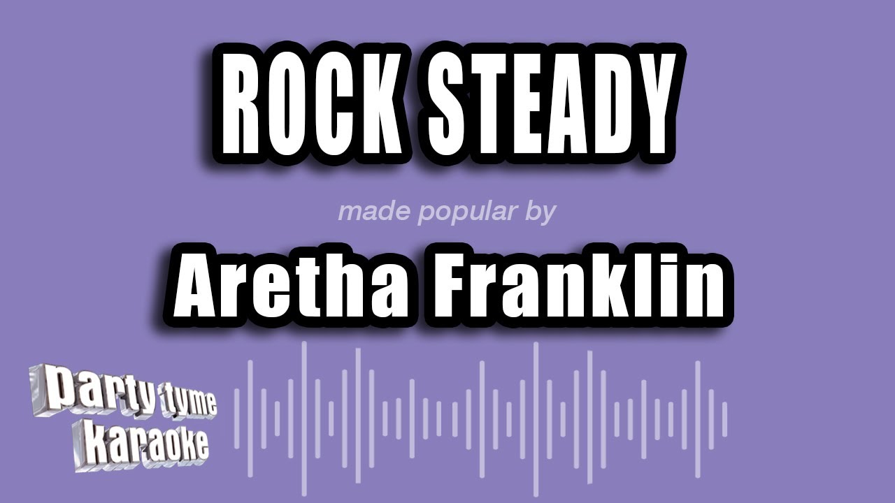 Aretha Franklin - Rock Steady (Karaoke Version)