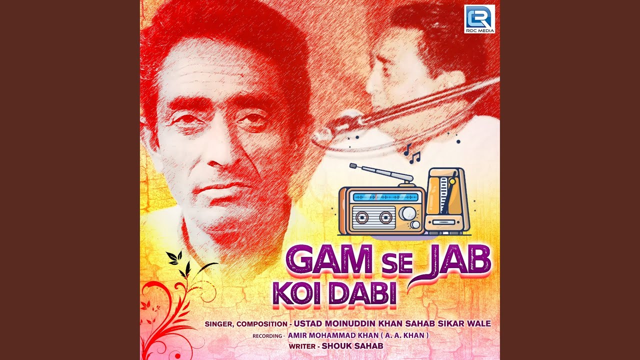 Gam Se Jab Koi Dabi