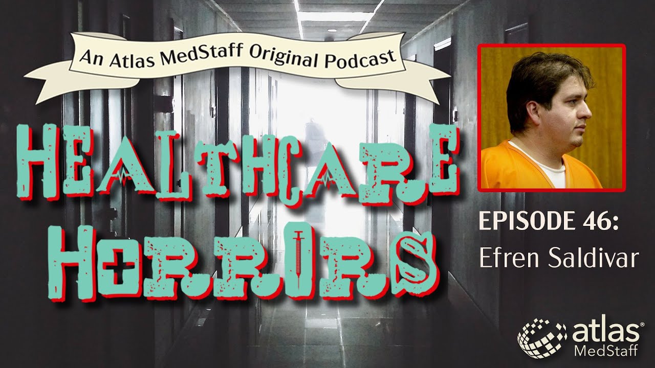 Efren Saldivar - Healthcare Horrors Episode 46