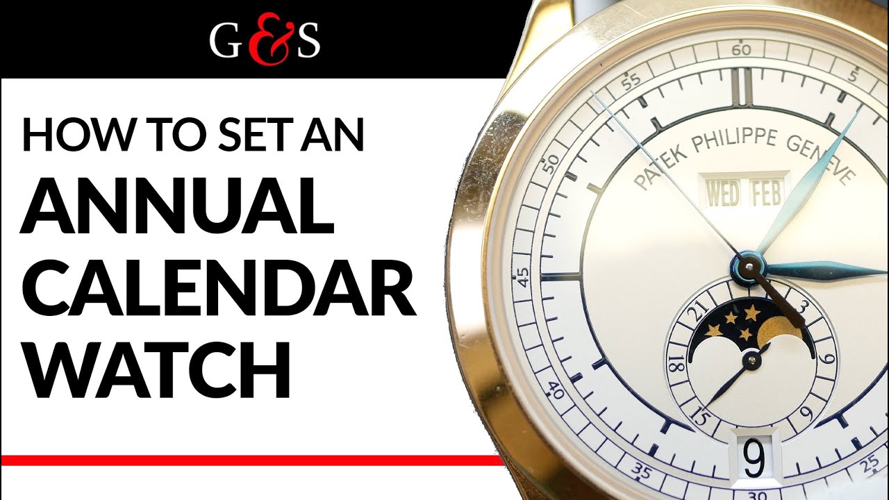 How To Set An Annual Calendar Patek Philippe Watch: Time, Date, Month & Moon Phase by Gray & Sons