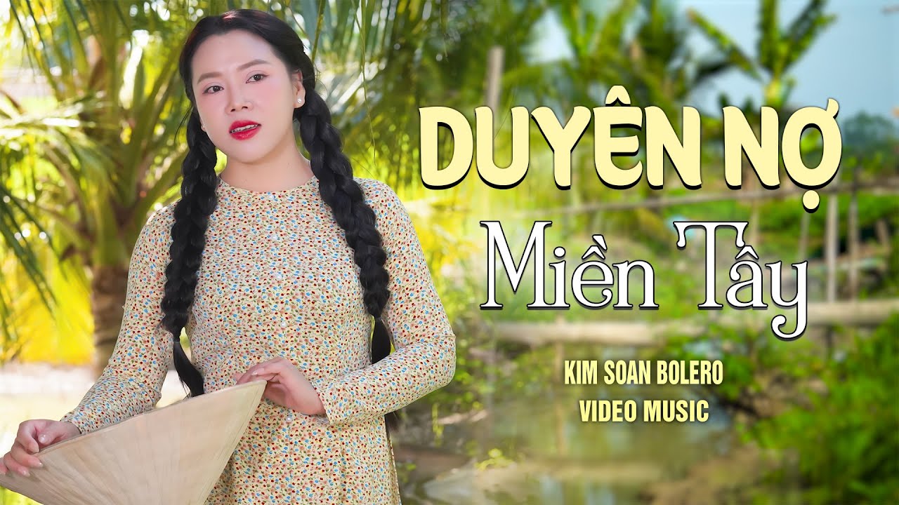 Duyên Nợ Miền Tây - Kim Soan | Giọng Ca Dễ Thương Đậm Chất Miền Tây 2026 | (Official 4K MV )
