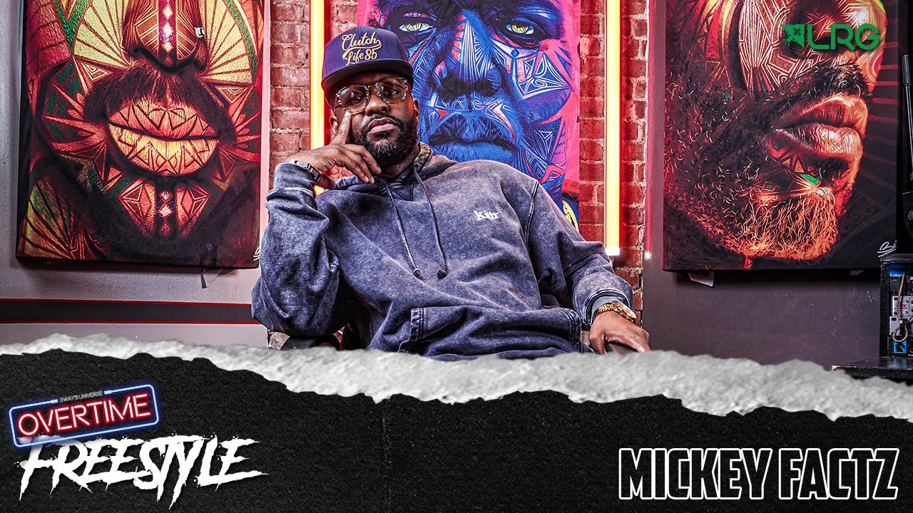 Mickey Factz Freestyle | OVERTIME | SWAY’S UNIVERSE