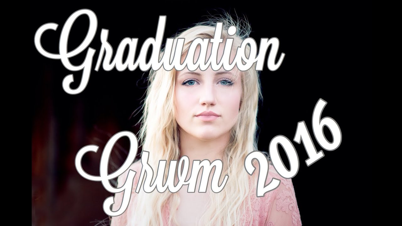 GRWM | HIGH SCHOOL GRADUATION 2016|| Kelly Colb