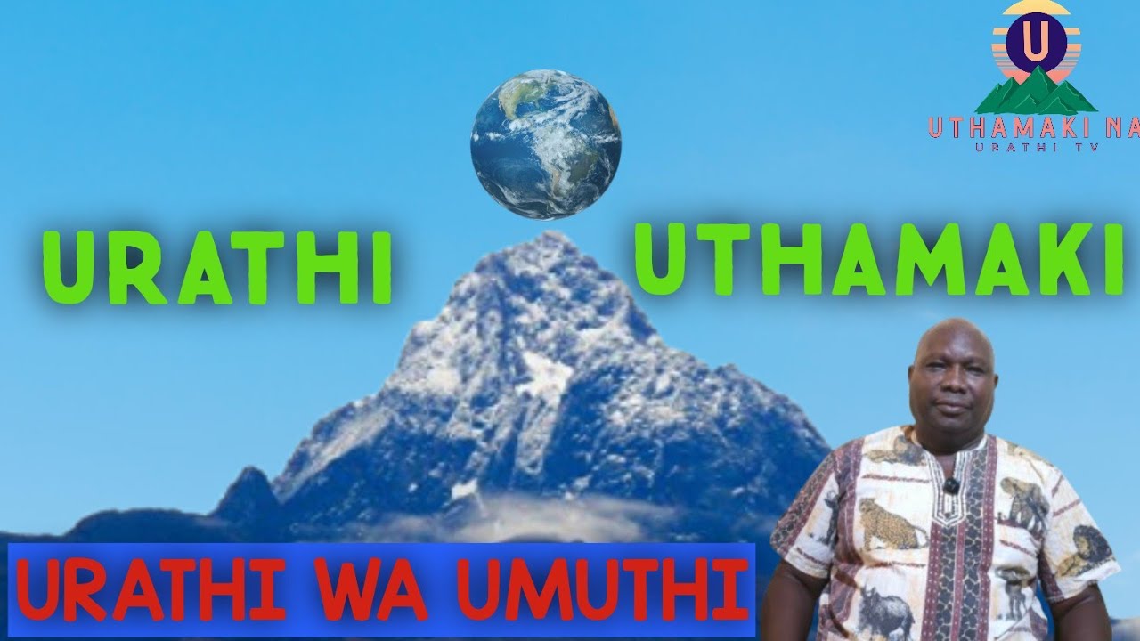 URATHI WA UMUTHI... 