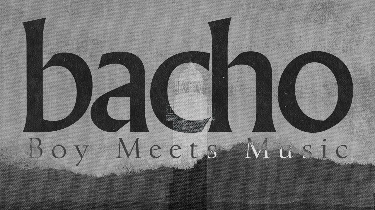 bacho - Boy Meets Music