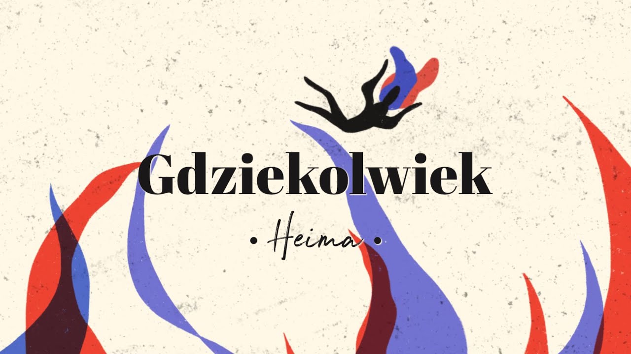 Heima - Gdziekolwiek (Official Video)