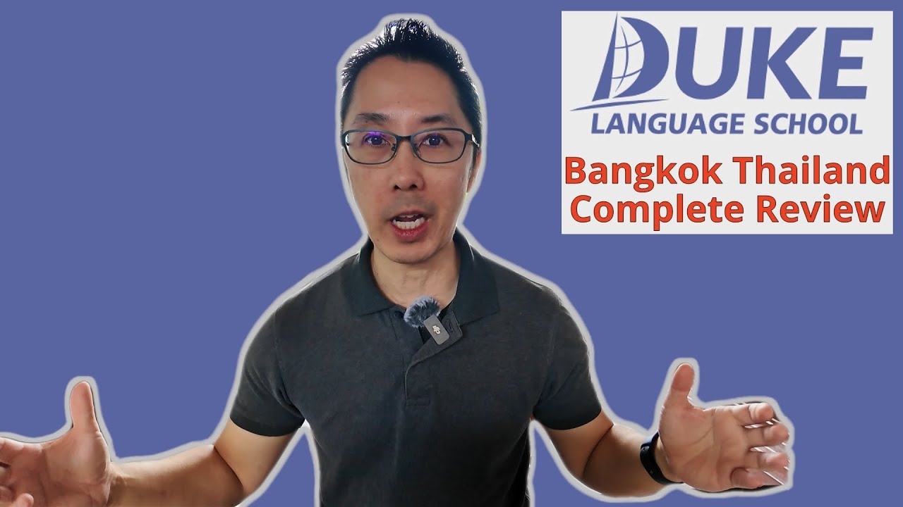Duke Language School, Bangkok Thailand - One Year Complete Review