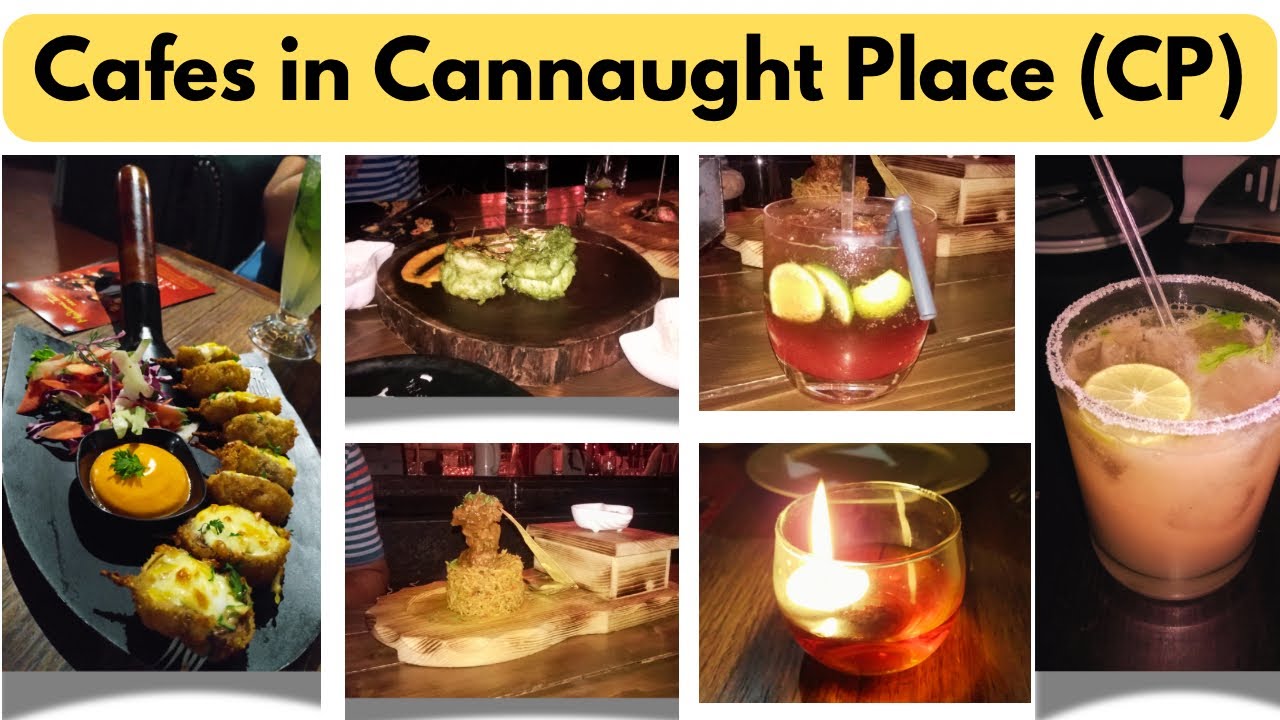 Cafes in Connaught Place (CP) Delhi | Must Visit Cafes | Review | Food |