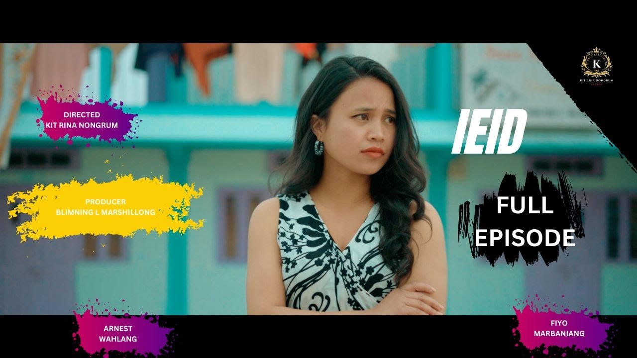 Ieid // Khasi Series // Full Episode