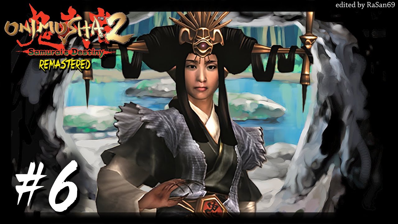 Прохождение Onimusha 2: Samurai's Destiny Remaster, часть 6.