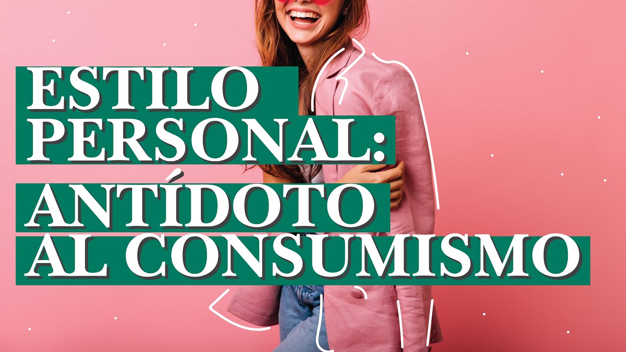El estilo personal: antídoto al consumismo  | RUIZDAMODA