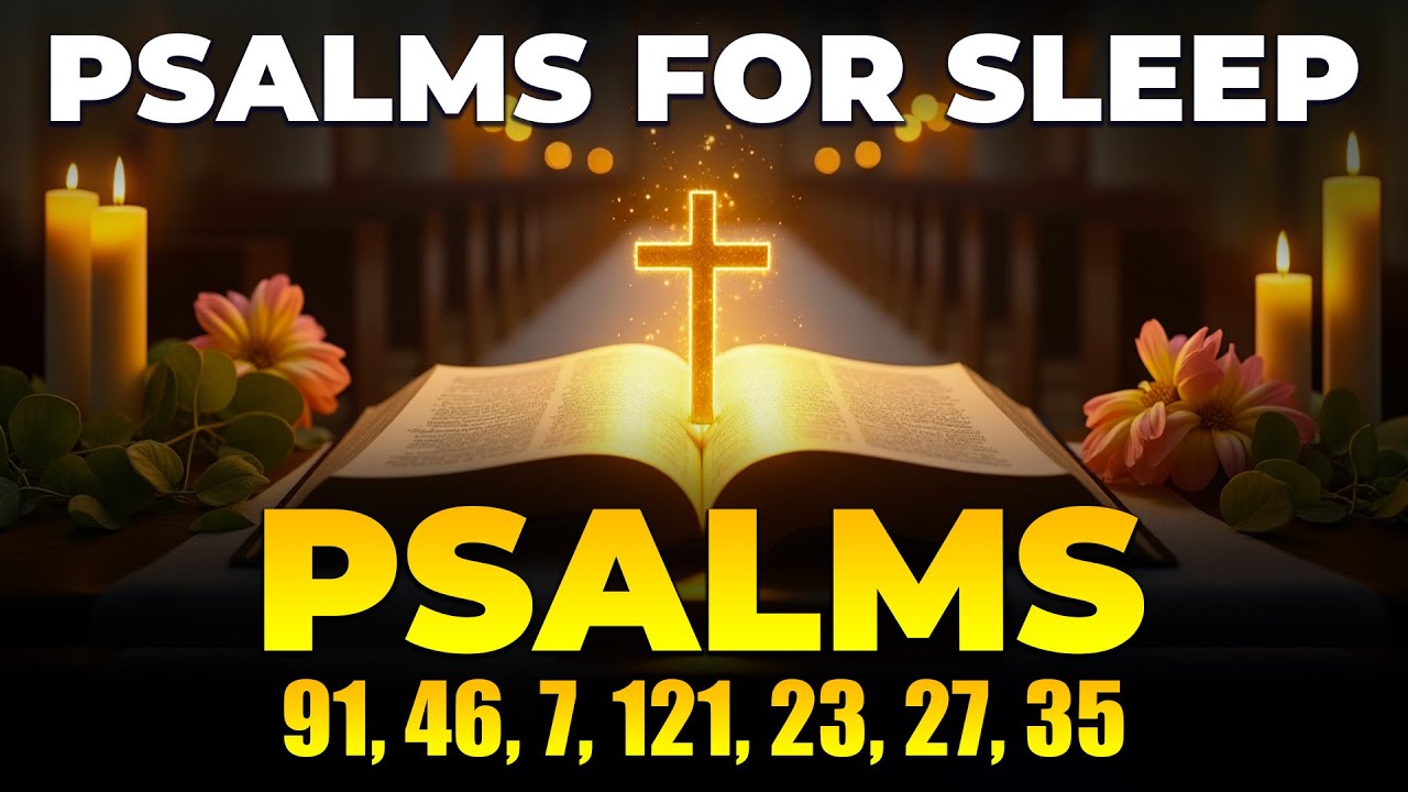 Psalms for Sleep - Psalms 91, 46, 7, 121, 23, 27, 35 | Prayer for Breaking Witchcraft and Evil Plans