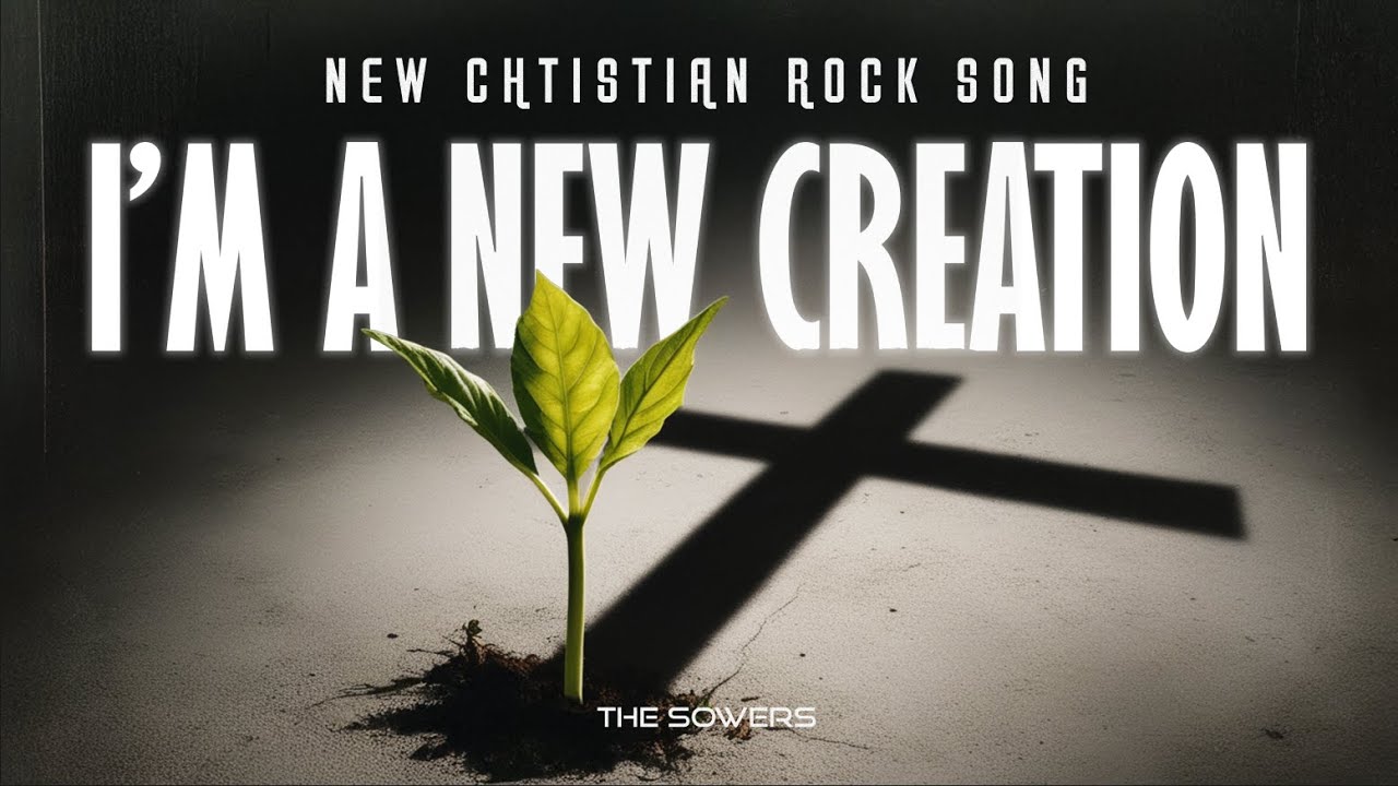 The Sowers - I'm a New Creation | Christian Rock Music | Christian New Single | Hard Rock 80s