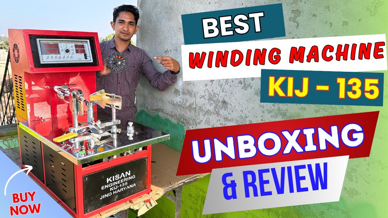 BEST वाइंडिंग मशीन Unboxing & Review Kisan Engineering KIJ 135 Automatic Ceiling fan winding machine