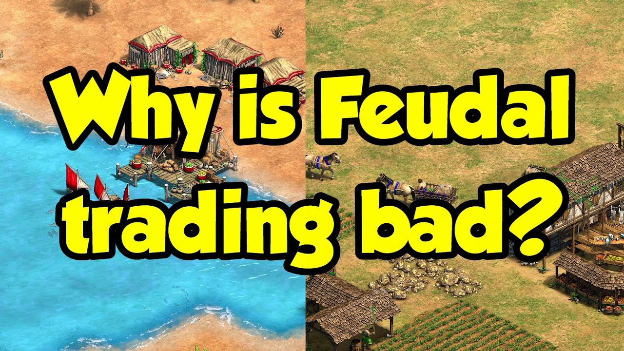 Why is Feudal trading considered so bad? (AoE2)