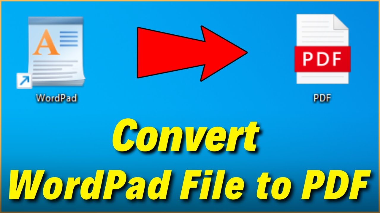 How to Convert Wordpad File to PDF