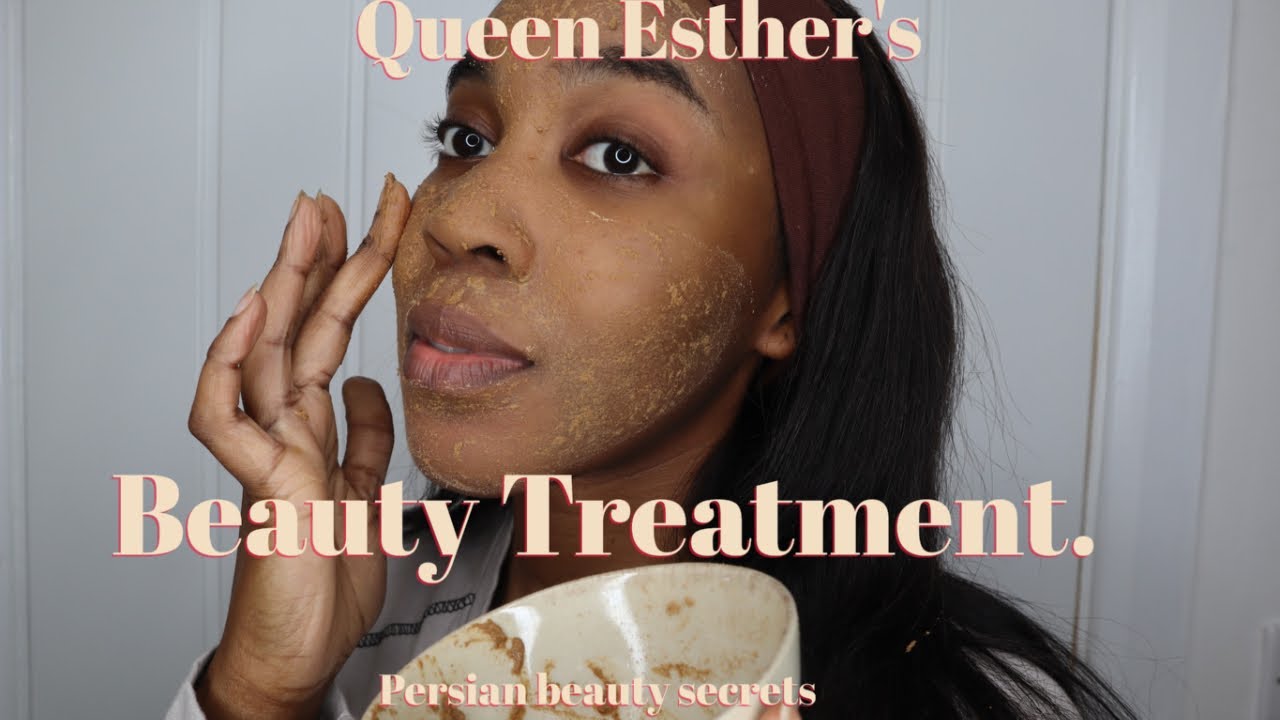 QUEEN ESTHER'S BEAUTY TREATMENT: ANCIENT IRANIAN/PERSIAN INSPIRED SKINCARE SECRETS|| Esther Hadassah