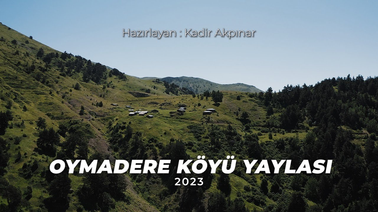 Oymadere Köyü Yaylası Drone Çekimi -2023