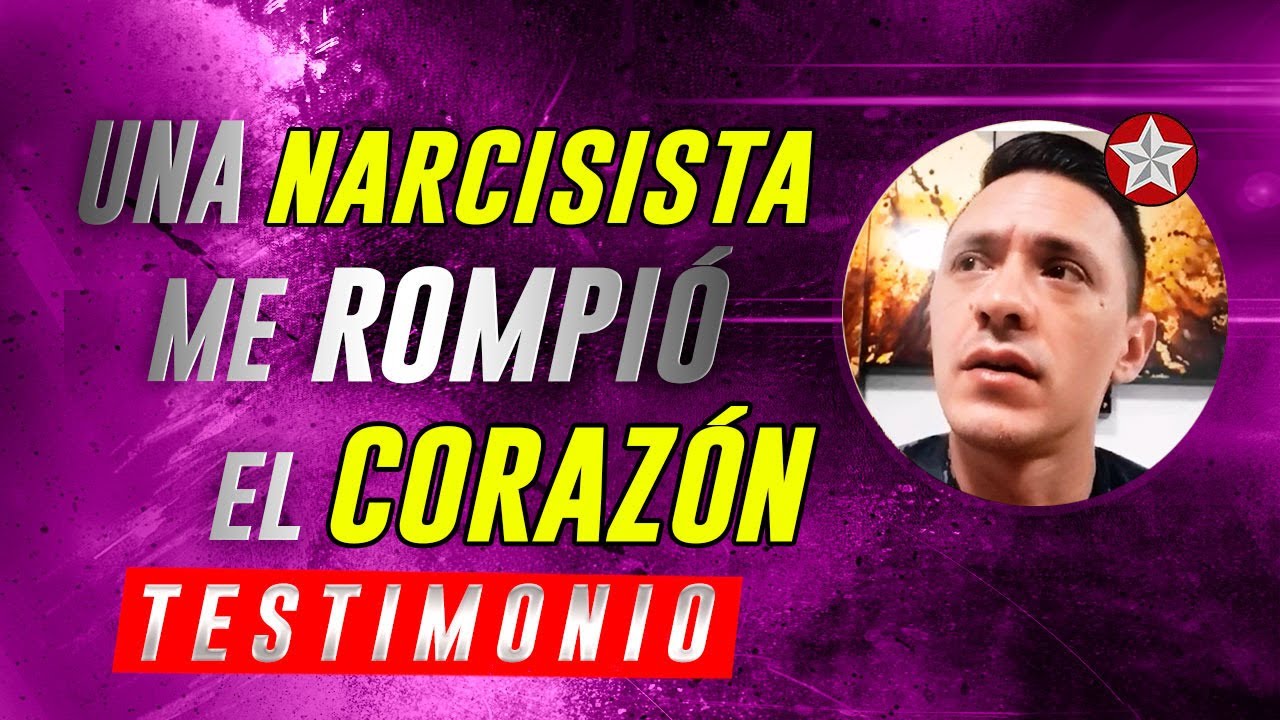 💜 Mujer Narcisista Me Rompi&oacute; el Coraz&oacute;n en MIL PEDAZOS | TESTIMONIO V&Iacute;CTIMA NARCISISTA