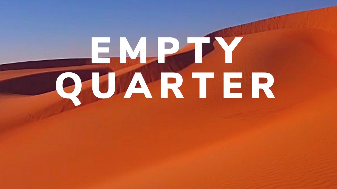 Empty Quarter || The Largest 