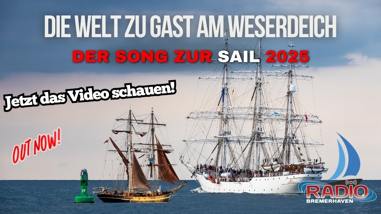 Die Welt zu Gast am Weserdeich - Der Song zur Sail Bremerhaven 2025 - Ein Radio Bremerhaven Original