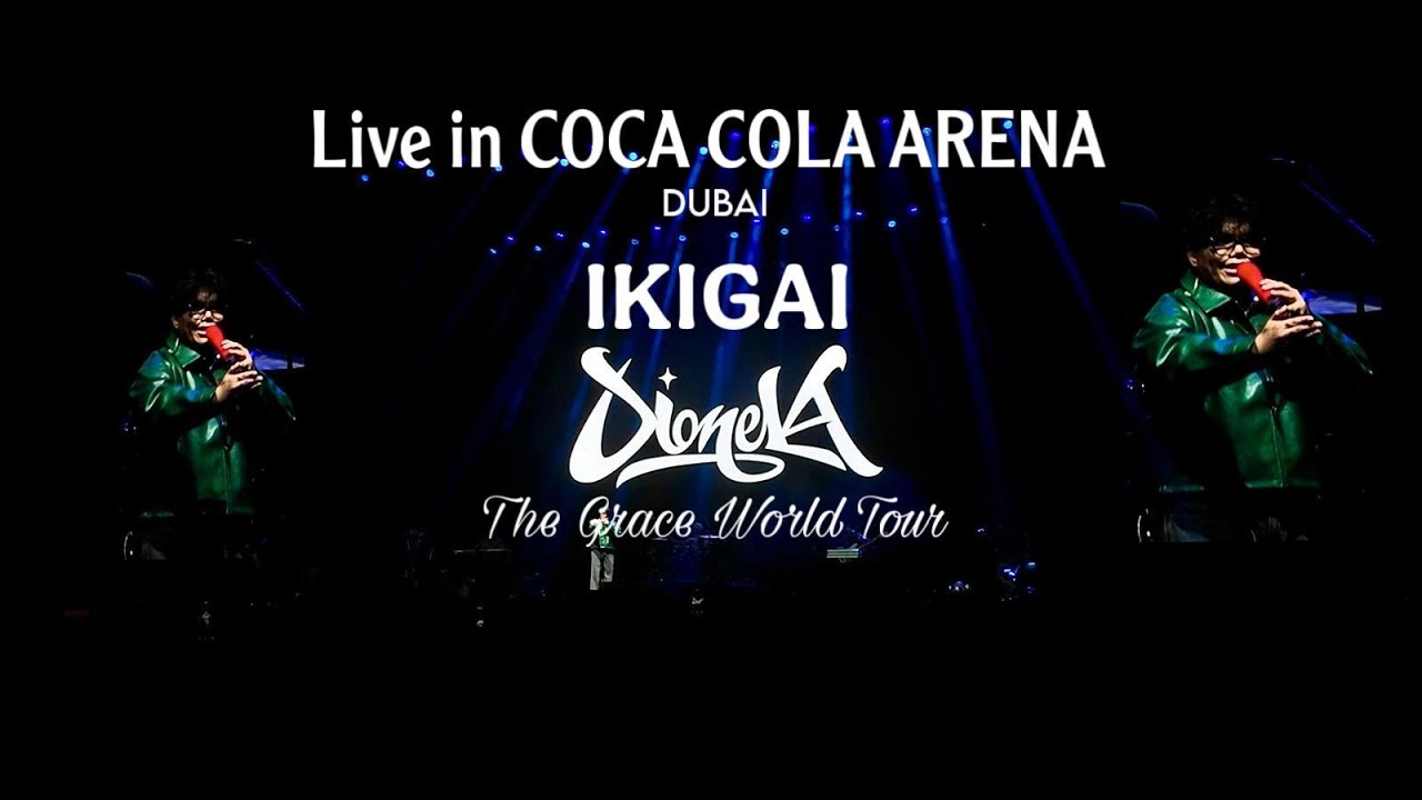 4K DIONELA - Ikigai : Live in Dubai The Grace World Tour