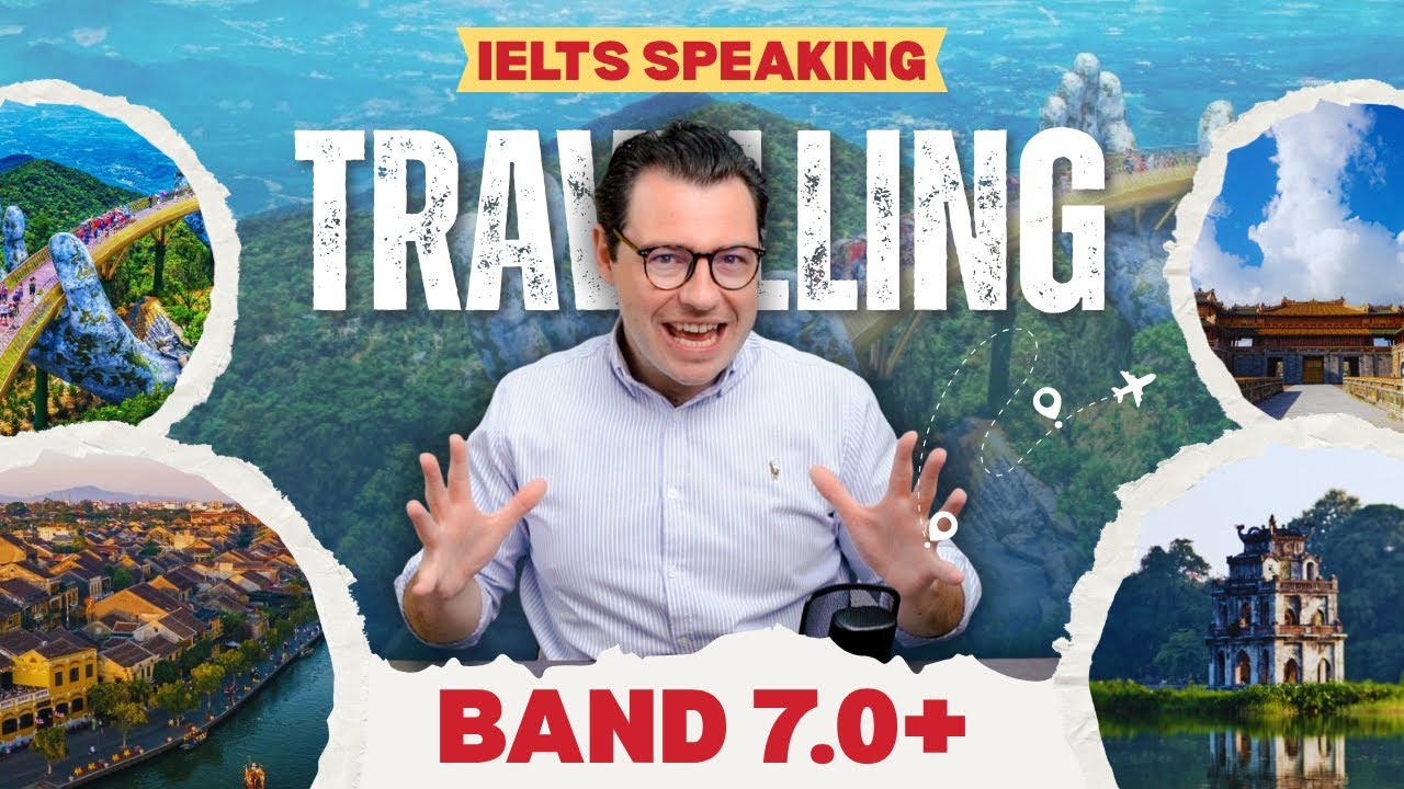 IELTS Speaking Band 7: Путешествия | Примеры ответов с расширенным словарным запасом