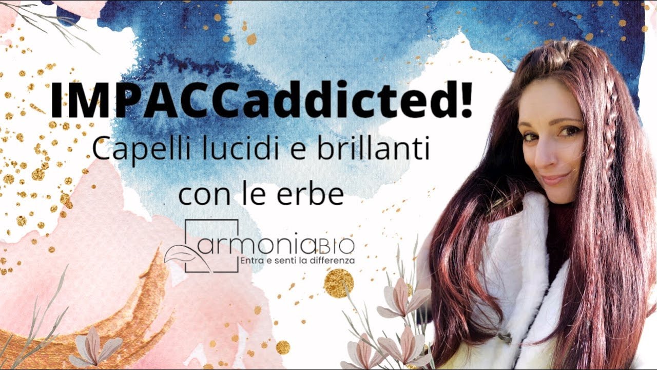 IMPACCaddicted! Impacco per CAPELLI LUCIDI e BRILLANTI