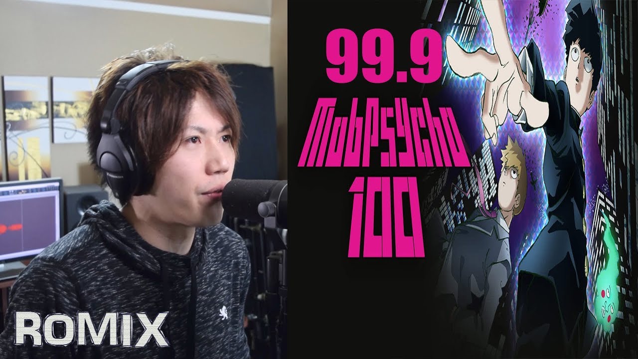 99 9 - Mob Psycho 100 Season 2 OP (ROMIX Cover)