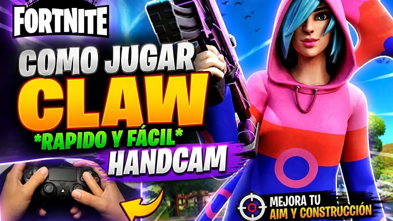 COMO JUGAR CLAW *RAPIDO Y FÁCIL* en FORTNITE (HANDCAM)