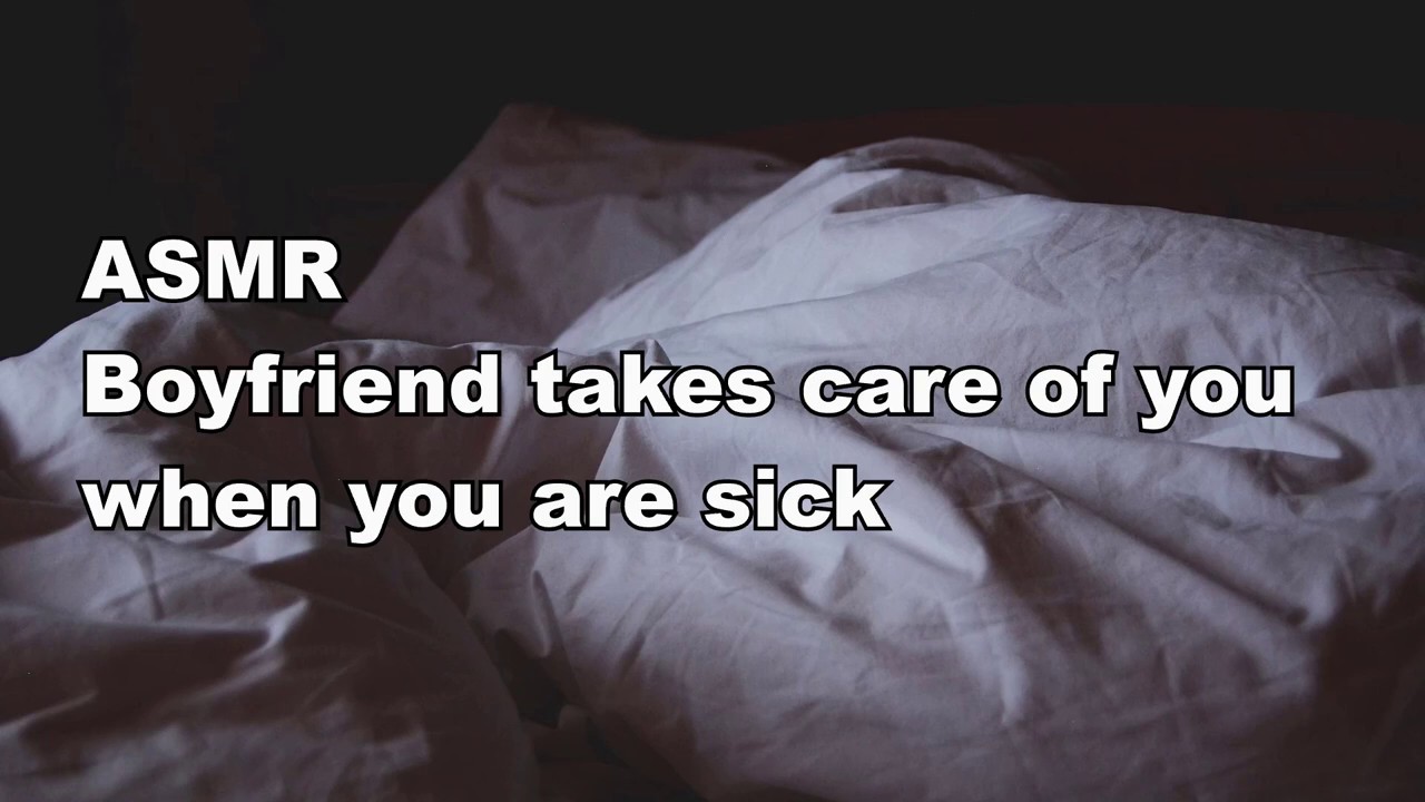 ASMR Roleplay Boyfriend takes care of you when you are sick