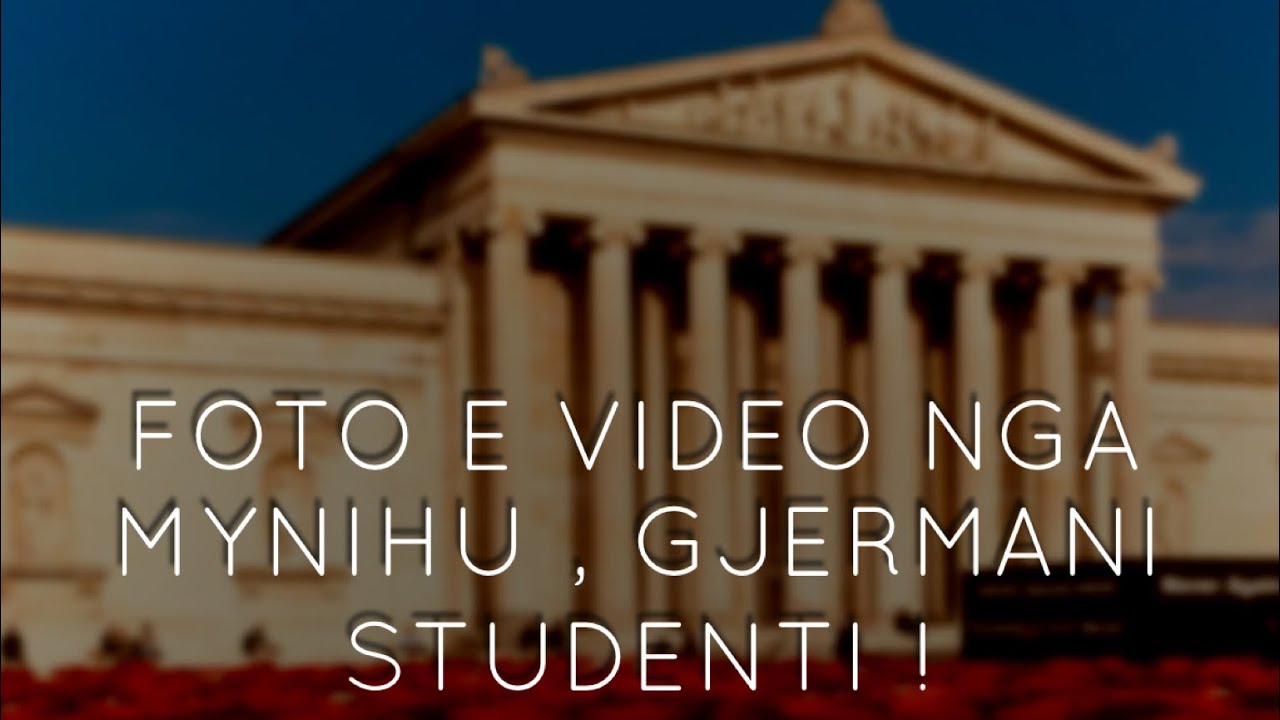 Video dhe Foto ne Mynih (Gjermani) 2018 | Studenti Shqipetar