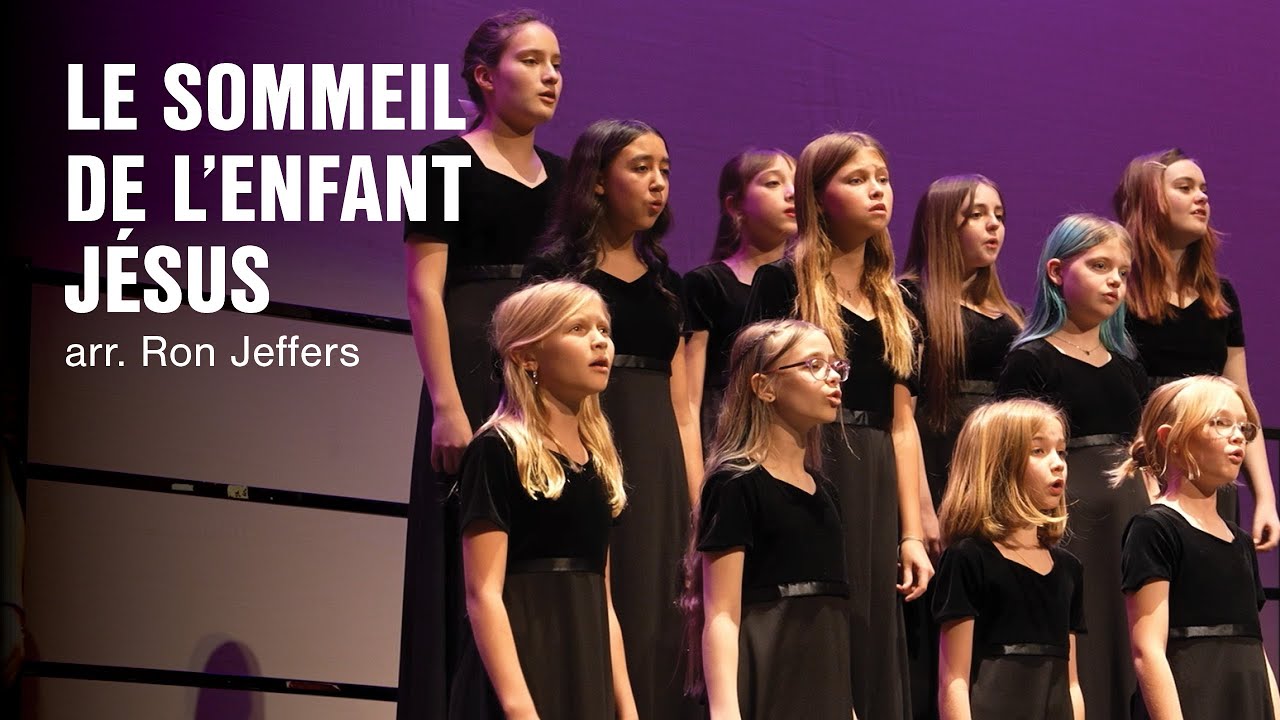 Traditional French Carol – Le Sommeil de L'Enfant Jésus, arr. Ron Jeffers