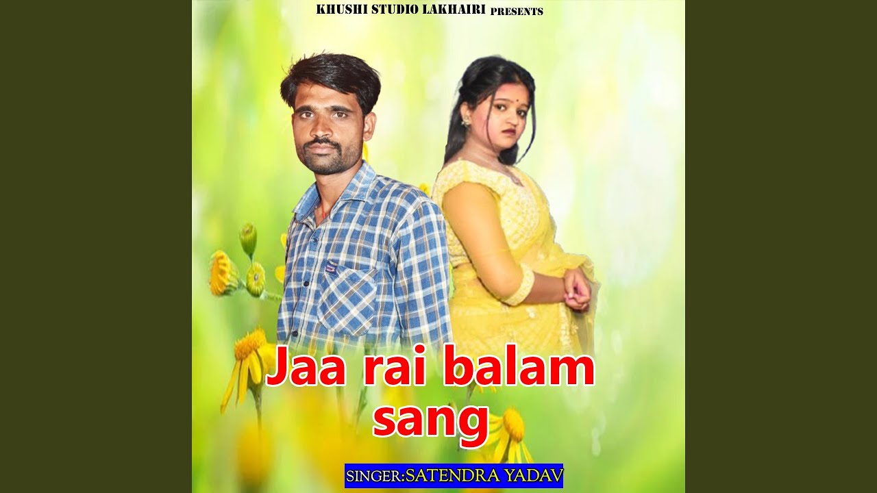 Jaa rai balam sang