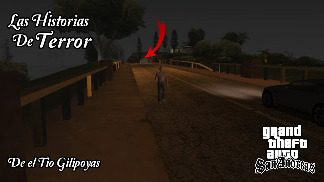 GTA San Andreas Loquendo - Las Historias de Terror de el Tio Gilipoyas: La Llorona