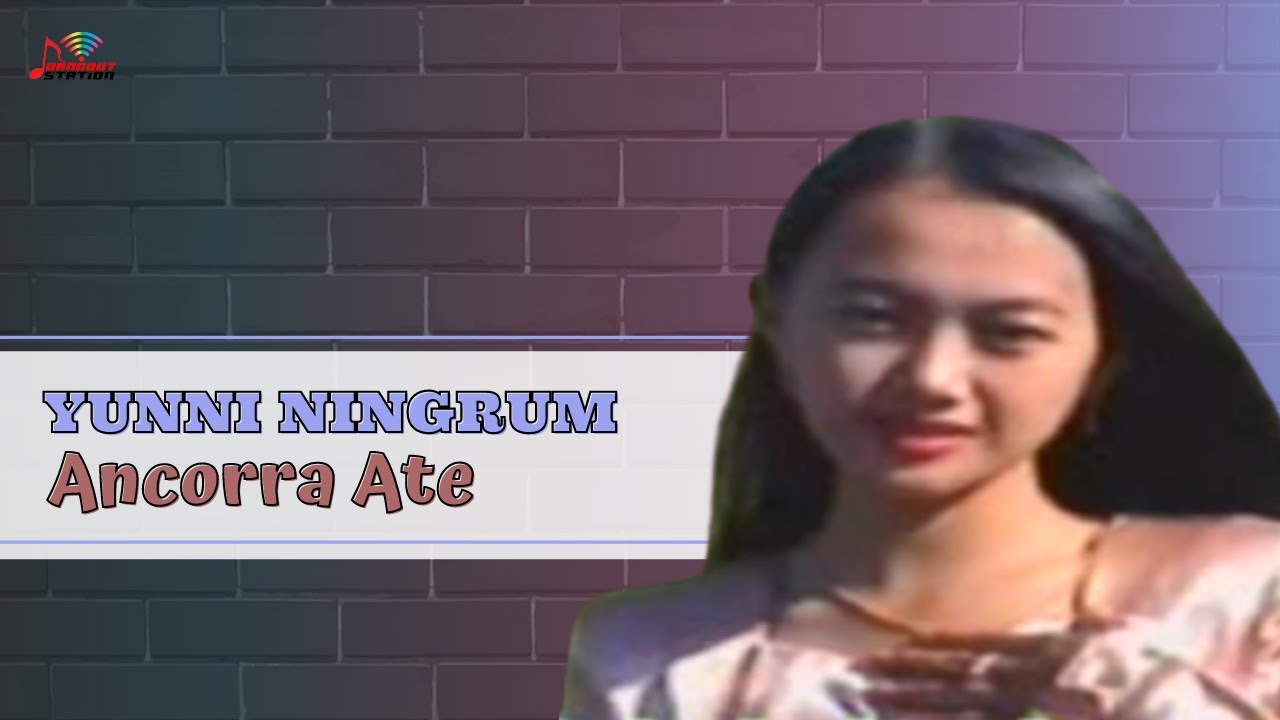 Yunni Ningrum - Ancorra Ate (Official Music Video)