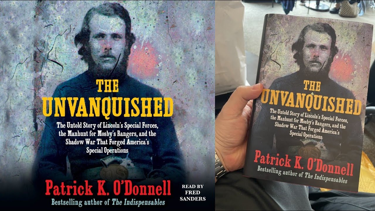 The Unvanquished By Patrick K O'Donnell