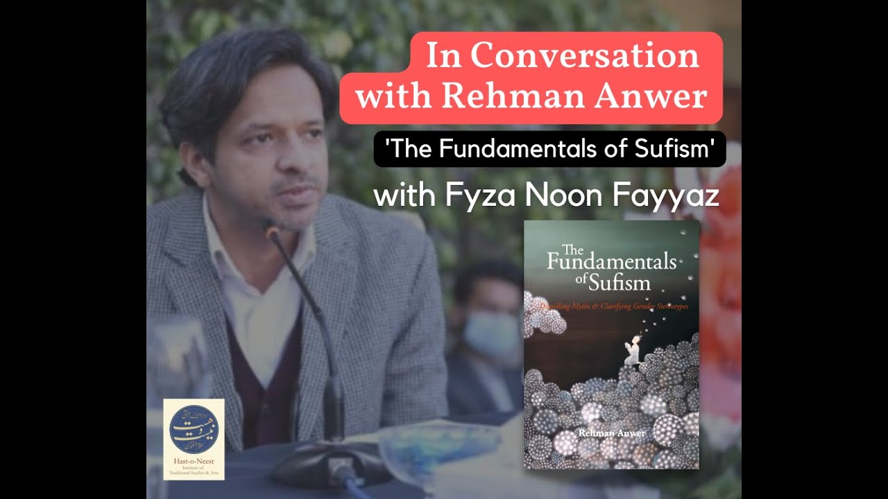 Sufism | In Conversation with Rehman Anwer | Fyza Noon Fayyaz
