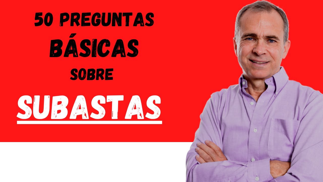▶️ 50 PREGUNTAS [y respuestas BÁSICAS] sobre las SUBASTAS ✔️