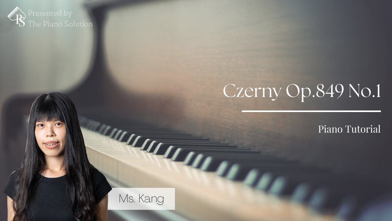 【 Piano Tutorial 】Czerny Op.849 No.1 - Ms Kang