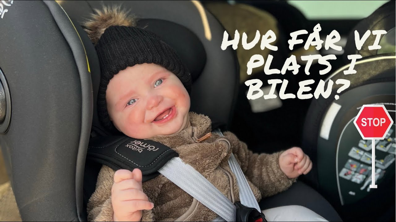 Hur får vi egentligen plats i bilen? - Video om våra bilbarnstolar