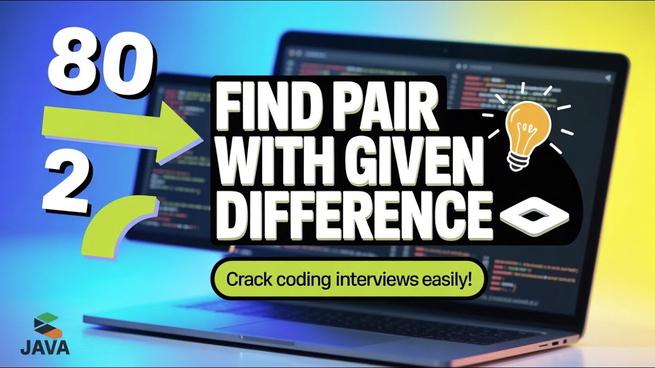 Find Pair with Given Difference in Java | Coding Interview Question Explained