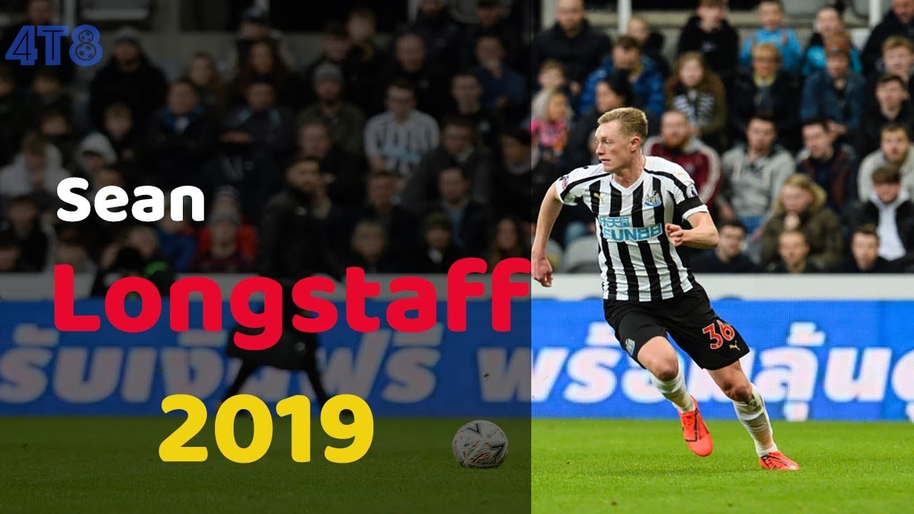 Sean Longstaff ● Skills , Long Passes , Tackles ● 2019